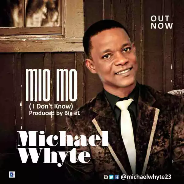 Michael Whyte - Mio Mo (I dont know)